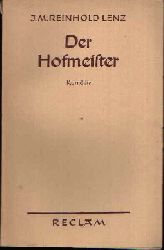 Lenz, J. M. Reinhold:  Der Hofmeister oder Vorteile der Privaterziehung 