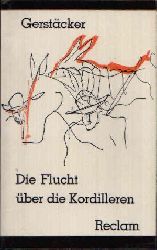 Gerstcker, Friedrich:  Die Flucht ber die Kordilleren - Das sonderbare Duell Roman 