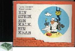 Rauwolf, Louis und Klaus Lettke:  Ein Stein, ein Kalk, ein Kran Moralische Bilder und Verse - Kleine Reihe der Karikatur 