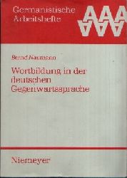Naumann, Bernd:  Wortbildung in der deutschen Gegenwartssprache Germanistische  Arbeitshefte 4 
