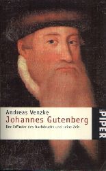 Venzke, Andreas:  Johannes Gutenberg Der Erfinder des Buchdrucks und seine Zeit 