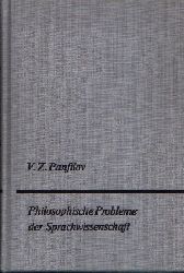 Panfilov, V.Z.:  Philosophische Probleme der Sprachwissenschaft 