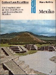 Helfritz, Hans:  Mexiko Ein Reisebegleiter zu den Gtterburgen und Kolonialbauten Mexikos 