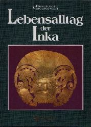 Fink, Cornelia (berzetzerin);  Lebensalltag der Inka - Reise in die Vergangenheit 