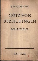 Goethe, Johann Wolfgang;  Gtz von Berlichingen mit der eisernen Hand Ein Schauspiel 