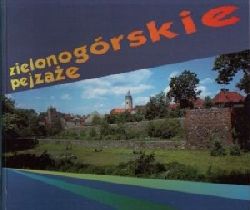 Janowscy, Ewa Ryszard:  Zielonogrskie Pejzaze Landschaften um Zielona Gora 