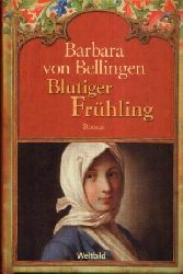von Bellingen, Barbara:  Blutiger Frhling 