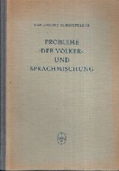 Schnfelder, Karl-Heinz:  Probleme der Vlker und Sprachmischung 