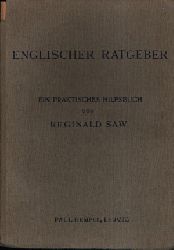 Saw, Reginald:  Englischer Ratgeber Ein praktisches Hilfsbuch 