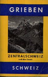 o.A.:  Zentralschweiz und das Tessin Band 257 Grieben Reisefhrer 