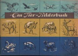 Heukelbach, Ilse:  Ein Tier Bilderbuch Zeichnungen von Erich Remmers 
