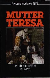 Redaktion des Herder Verlag;  Mutter Teresa Ihr Leben und Werk in Bildern 