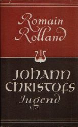 Rolland, Romain:  Johann Christofs Jugend 