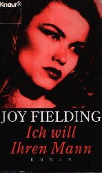 Fielding, Joy:  Ich will Ihren Mann 