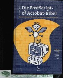 Merz, Thomas;  Die PostScript - Acrobat-Bibel - Was Sie schon immer ber PostScript und Acrobat/ PDF wissen wollten 