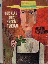 Bechlerowa, Helena:  Der Klee des Herrn Florian 