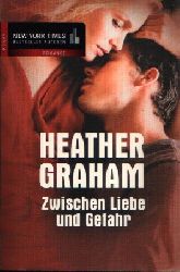Graham, Heather:  Zwischen Liebe und Gefahr 