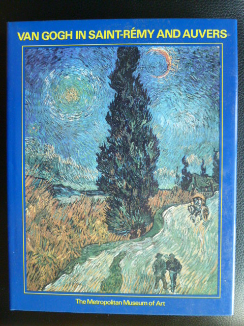Pickvance, Ronald  Van Gogh in Saint-Rémy and Auvers. 
