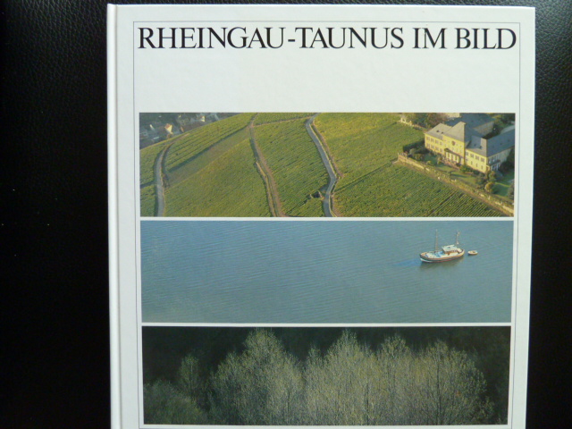 Bernhard, Karlheinz u.a.  Rheingau-Taunus im Bild. 