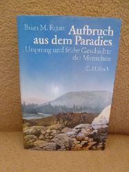 Fagan, Brian M.  Aufbruch aus dem Paradies. Ursprung und frhe Geschichte der Menschen. 