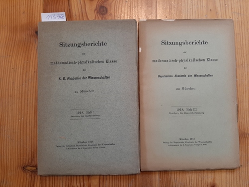 Diverse  Sitzungsberichte Der Mathematisch-Physikalischen Klasse Der Bayerischen Akademie Der Wissenschaften: Jahrgang 1918. Heft 1 und 3 (2 BÜCHER) 
