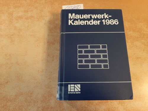Funk, Peter (Schriftleitung)  Mauerwerk-Kalender (Mauerwerkkalender) 1986. Taschenbuch für Mauerwerk, Wandbaustoffe, Brand-, Schall-, Wärme- und Feuchtigkeitsschutz. 11. Jahrgang. 