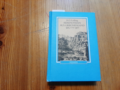 Lolling, Habbo G.  Reisenotizen aus Griechenland : 1876 und 1877 