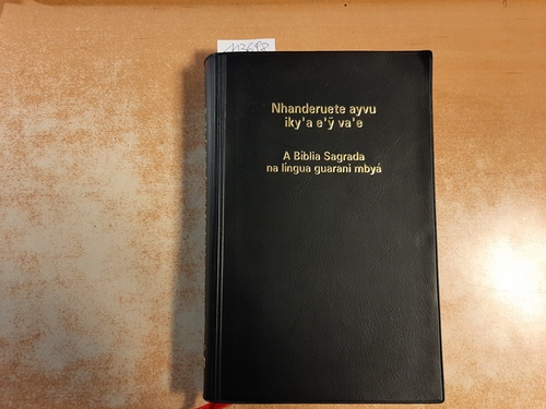 Diverse  (Nhanderuete ayvu iky'a e'&#7929; va'e) : Bíblia Sagrada na língua guarani mbyá. Ausgabe:  1a ed 