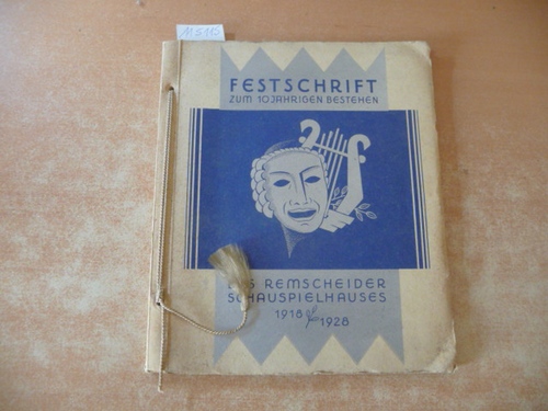 Karcher, Fritz (Mitwirkender)  Festschrift zum 10jährigen Bestehen des Remscheider Schauspielhauses : 1918/1928 