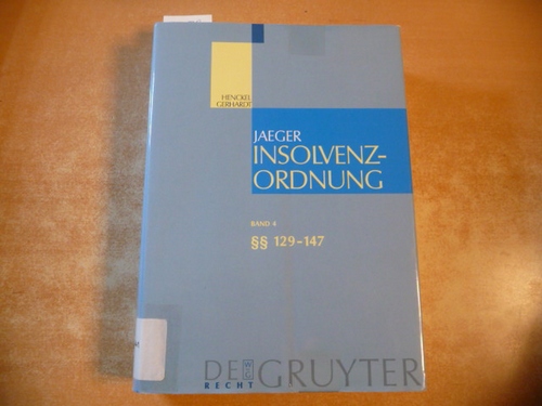 Henckel, Wolfram [Bearb.] ; Jaeger, Ernst [Begr.]  Insolvenzordnung (Groakommentare Der Praxis) : Teil: 4, §§ 129 - 147 