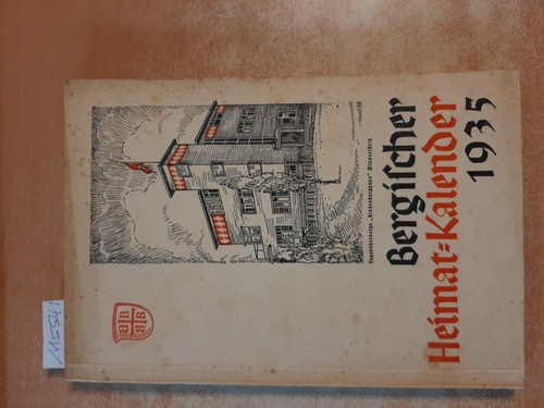 Jux, Anton (Hrsg.)  Bergischer Heimat-Kalender 1935 - 15. Jahrgang 