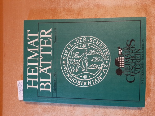 Heimat & Geschichtsverein Neunkirchen-Seelscheid (Hrsg.)  Heimatblätter Jahrbuch 1993. Nummer 8 