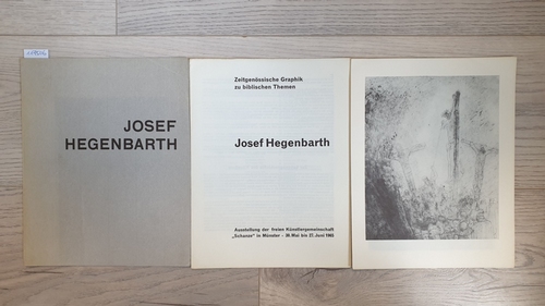   Josef Hegenbarth: Zeitgenössische Graphik zu biblischen Themen. Ausstellung der freien Künstlergemeinschaft -Schanze- in Münster, 30. Mai bis 27. Juni 1965 (Bilder Komplett) 