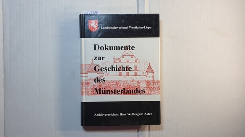 Herberhold, Franz  Dokumente Geschichte des Münsterlandes. Archivverzeichnis Haus Welbergen: Akten (Landschaftsverb. Westfalen-Lippe) 