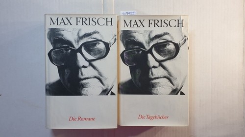 Frisch, Max  Die Romane (2 Bände): Die Tagebücher 1946-1949, 1966-1971. + Stiller. Homo Faber. Mein Name sei Gantenbein 