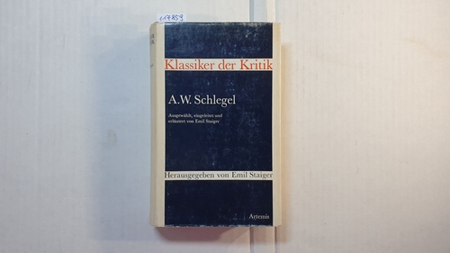 Schlegel, August Wilhelm von  Kritische Schriften 