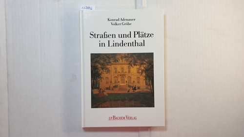 Konrad Adenauer ; Volker Gröbe  Strassen und Plätze in Lindenthal 