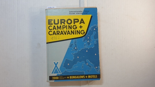 Schmoll, H. Dieter  Europa-Camping : Interationaler Führer = Guide international. 1962. 
