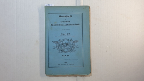 PICK, Richard [Hrsg.]  Monatsschrift für rheinisch-westfälische Geschichtsforschung und Alterthumskunde. III Jahrgang, 10-12 Heft 