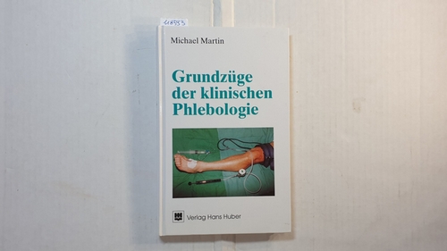 Martin, Michael  Grundzüge der klinischen Phlebologie 
