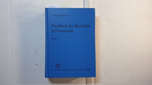 Baumgärtel, Gottfried ; Hans-Willi Laumen ; Joachim Strieder  Handbuch der Beweislast im Privatrecht, Bd. 2., BGB Sachen-, Familien- und Erbrecht 