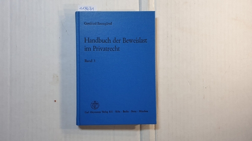 Baumgärtel, Gottfried ; Gerhard Hohmann ; Gustav-Adolf Ulrich  Handbuch der Beweislast im Privatrecht, Bd. 3., AGBG - UWG 