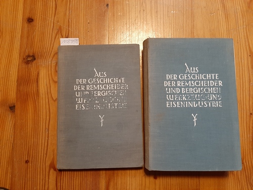 Engels, Wilhelm u. Legers, Paul  Aus der Geschichte der Remscheider und Bergischen Werkzeug- und Eisen-Industrie. 2 Bände komplett (2 BÜCHER) 