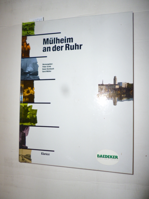 GRAFE, Peter / HOMBACH, Bodo / MÜLLER, Gerd (Hrsg.)  Mülheim an der Ruhr - eine eigenwillige Stadt 