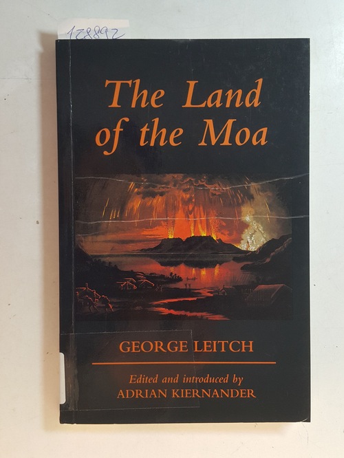 Leitch, George ; Kiernander, Adrian [Hrsg.]  The land of the Moa 