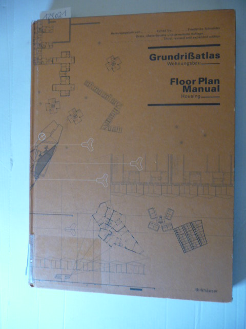 Schneider, Friederike [Hrsg.] ; Gänshirt, Christian  Grundrißatlas Wohnungsbau = Floor plan manual housing 