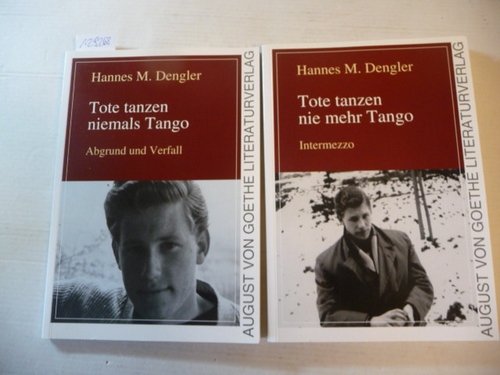 Dengler, Hannes M.  Tote tanzen niemals Tango : Abgrund und Verfall + Tote tanzen niemals Tango : Intermezzo (2 BÜCHER) 