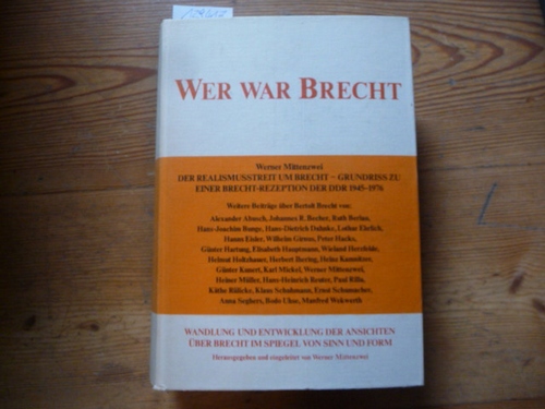 Mittenzwei, Werner [Hrsg.]  Wer war Brecht - Wandlung und Entwicklung der Ansichten über Brecht im Spiegel von SINN UND FORM 