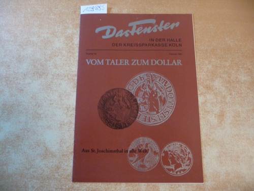 Diverse  Das Fenster in der Halle der Kreissparkasse Köln : Vom Taler zum Dollar - Thema 110 - Feb. 1981 