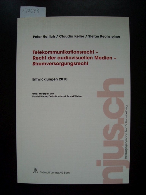 Peter Hettich, Claudia Keller, Stefan Rechsteiner  Telekommunikationsrecht - Recht der audiovisuellen Medien - Stromversorgungsrecht, Entwicklungen 2010 (njus.ch) 